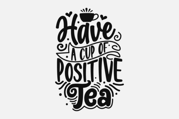 Have a Cup of Positive Tea, SVG