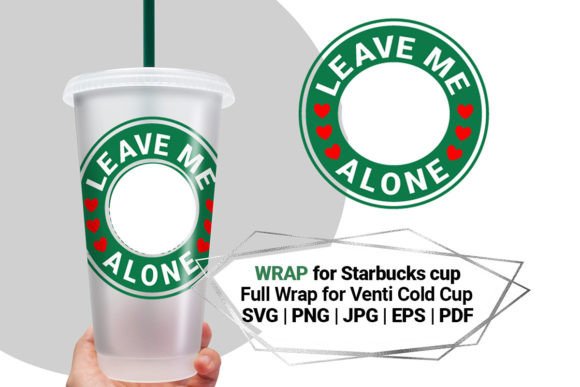 Leave Me Alone for Starbucks Cold Cup 24
