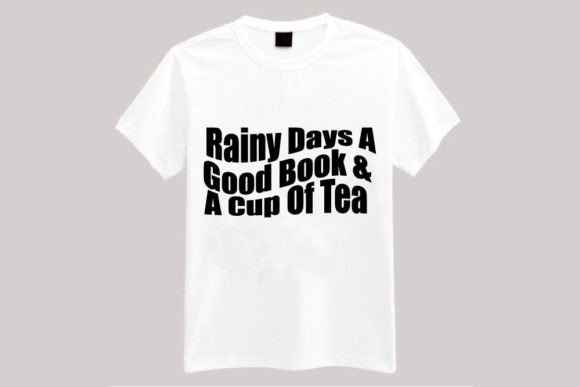 Rainy Days a Good Book a Cup of Tea