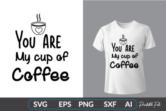 You Are My Cup of Coffee, Coffee SVG